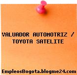 VALUADOR AUTOMOTRIZ / TOYOTA SATELITE