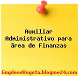 Auxiliar Administrativo para área de Finanzas