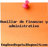 Auxiliar de Finanzas y administrativo