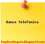 Banca Telefonica