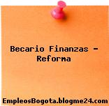 Becario Finanzas – Reforma