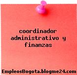 coordinador administrativo y finanzas