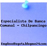 Especialista De Banca Comunal – Chilpancingo