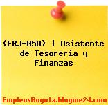 (FRJ-050) | Asistente de Tesoreria y Finanzas