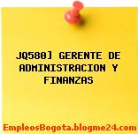 JQ580] GERENTE DE ADMINISTRACION Y FINANZAS