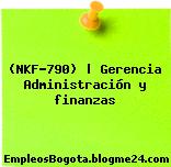 (NKF-790) | Gerencia Administración y finanzas
