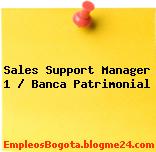 Sales Support Manager 1 / Banca Patrimonial