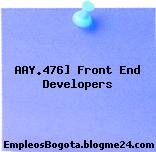 AAY.476] Front End Developers