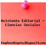 Asistente Editorial – Ciencias Sociales