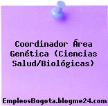Coordinador Área Genética (Ciencias Salud/Biológicas)
