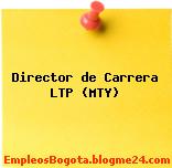 Director de Carrera LTP (MTY)