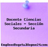 Docente Ciencias Sociales – Sección Secundaria