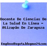Docente De Ciencias De La Salud En Línea – Atizapán De Zaragoza