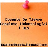 Docente De Tiempo Completo (Odontología) | OLS
