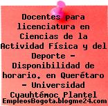 Docentes para licenciatura en Ciencias de la Actividad Física y del Deporte – Disponibilidad de horario. en Querétaro – Universidad Cuauhtémoc Plantel