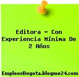 Editora – Con Experiencia Mínima De 2 Años