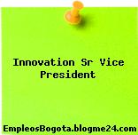 Innovation Sr Vice President