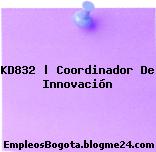 KD832 | Coordinador De Innovación
