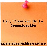 Lic. Ciencias De La Comunicación