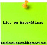 Lic. en Matemáticas