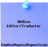 Médico Editor/Traductor