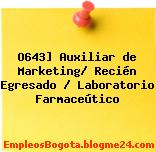 O643] Auxiliar de Marketing/ Recién Egresado / Laboratorio Farmaceútico