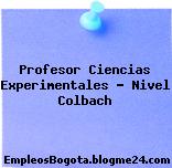 Profesor ciencias experimentales Nivel Colbach