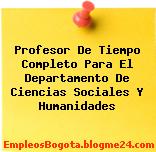 Profesor De Tiempo Completo Para El Departamento De Ciencias Sociales Y Humanidades