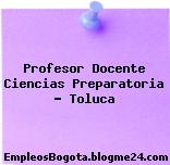 Profesor Docente Ciencias Preparatoria – Toluca