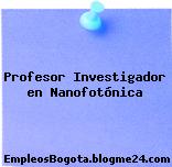 Profesor Investigador en Nanofotónica