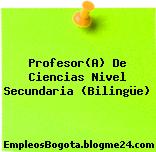Profesor(A) De Ciencias Nivel Secundaria (Bilingüe)