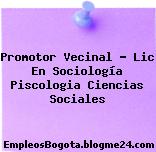 Promotor Vecinal – Lic En Sociología Piscologia Ciencias Sociales