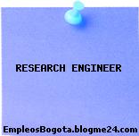 RESEARCH ENGINEER