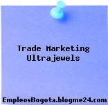 Trade Marketing Ultrajewels