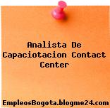 Analista De Capaciotacion Contact Center