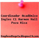 Coordinador Académico Ingles C1 Harmon Hall Poza Rica