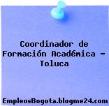 Coordinador de Formación Académica – Toluca
