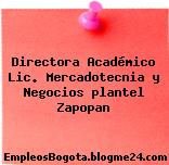 Director(a) Académico Lic. Mercadotecnia y Negocios – plantel Zapopan