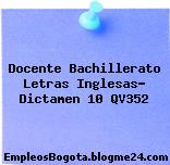 Docente Bachillerato Letras Inglesas- Dictamen 10 QV352