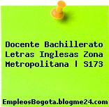 Docente Bachillerato Letras Inglesas Zona Metropolitana | S173