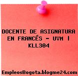 DOCENTE DE ASIGNATURA EN FRANCÉS – UVM | KLL304