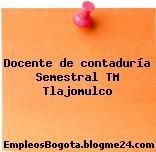Docente de contaduría Semestral TM Tlajomulco