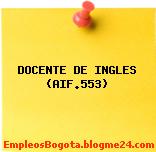 DOCENTE DE INGLES (AIF.553)