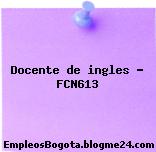 Docente de ingles – FCN613