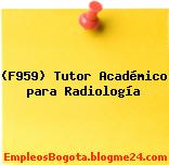 (F959) Tutor Académico para Radiología
