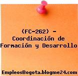 (FC-262) – Coordinación de Formación y Desarrollo