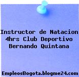 Instructor de Natacion 4hrs Club Deportivo Bernando Quintana