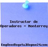 Instructor de Operadores Monterrey