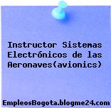 Instructor Sistemas Electrónicos de las Aeronaves(avionics)