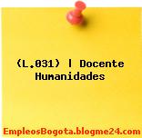 (L.031) | Docente Humanidades